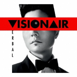 VERBAL / VISIONAIR <ビジョネア>
