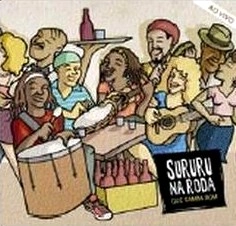 SURURU NA RODA / スルル・ナ・ホーダ / QUE SAMBA BOM