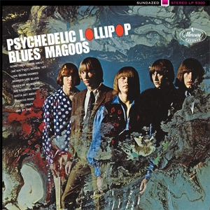 BLUES MAGOOS / ブルース・マグース / PSYCHEDELIC LOLLIPOP(LIMITED EDITION)