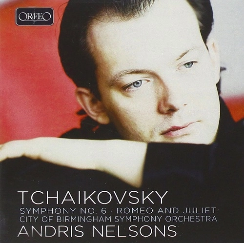 ANDRIS NELSONS / アンドリス・ネルソンス / "TCHAIKOVSKY:SYMPHONY NO.6PATHETIQUE"" / ROMEO AND JULIET "