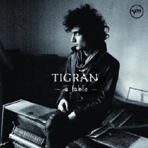 TIGRAN HAMASYAN / ティグラン・ハマシアン / A FABLE