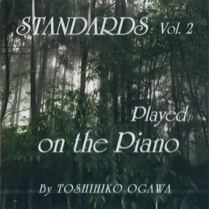 TOSHIHIKO OGAWA / 小川俊彦 / スタンダーズVOL.2～オン・ザ・ピアノ
