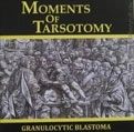 GRANULOCYTIC BLASTOMA / MOMENTS OF TARSOTOMY