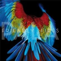 FRIENDLY FIRES / フレンドリー・ファイアーズ / パラ