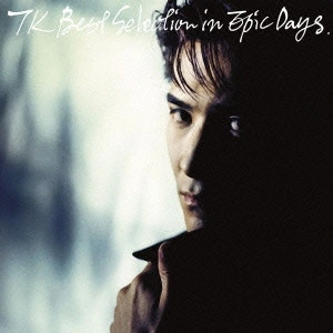 TETSUYA KOMURO / 小室哲哉 / TK BEST SELECTI