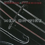 CHRIS GARRICK/JOHN ETHERIDGE / クリス・ギャリック&ジョン・エサリッジ / MEN ON WIRE