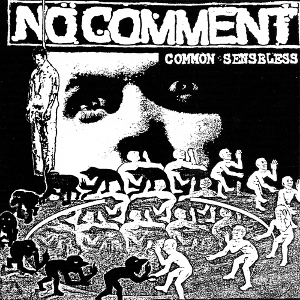 NO COMMENT / ノーコメント / COMMON SENSELESS(RE-PRESS)