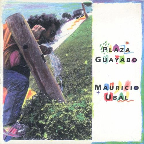 MAURICIO UBAL / マウリシオ・ウバル / PLAZA GUAYABO