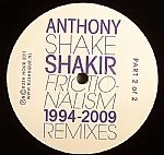 ANTHONY 'SHAKE' SHAKIR / FRICTIONALISM 1994-2009 PART.2 OF 2