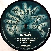 DJ MADD / WHEN I FIRST MET YOU