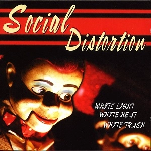 SOCIAL DISTORTION / ソーシャル・ディストーション / WHITE LIGHT,WHITE HEAT,WHITE TRASH (LP)