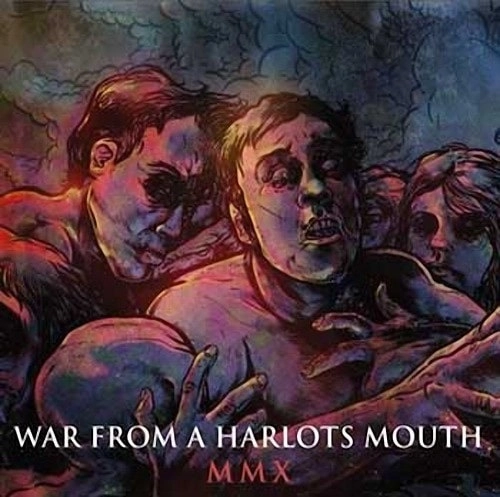 WAR FROM A HARLOTS MOUTH / MMX