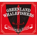 GREENLAND WHALEFISHERS / グリーンランドホエールフィッシャーズ / SONGS FROM THE BUNKER