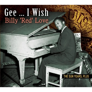 BILLY RED LOVE / ビリー・レッド・ラヴ / GEE...I WISH - THE SUN YEAR,PLUS