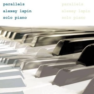ALEXEY LAPIN / PARALLELS - SOLO PIANO