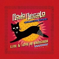 ROJO REGALO / ロホ・レガロ / ＬＩＶＥ＆ＬＯＶＥ　ＩＮ　ＢＡＮＧＫＯＫ