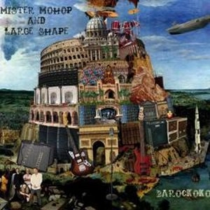 MISTER MOHOP AND LARGE SHAPE / BAROCKOKO