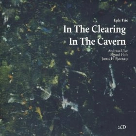 EPLE TRIO / エプレ・トリオ / IN THE CLEARING - IN THE CAVERN