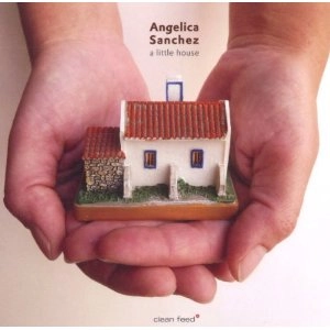 ANGELICA SANCHEZ / アンジェリカ・サンチェス / A LITTLE HOUSE