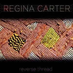 REGINA CARTER / レジーナ・カーター / REVERSE THREAD