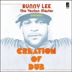 BUNNY LEE / バニー・リー / CREATION OF DUB（CD）