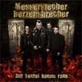 MESSERSTECHER HERZENSBRECHER / AUF TEUFEL KOMM RAUS