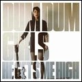 DUM DUM GIRLS / ダム・ダム・ガールズ / HE GETS ME HIGH