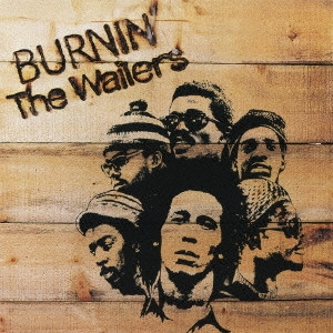 BOB MARLEY (& THE WAILERS) / ボブ･マーリー（･アンド･ザ･ウエイラーズ） / BURNIN' / バーニン +3