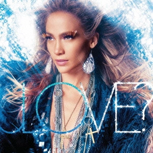 JENNIFER LOPEZ / ジェニファー・ロペス / ラヴ? / LOVE?