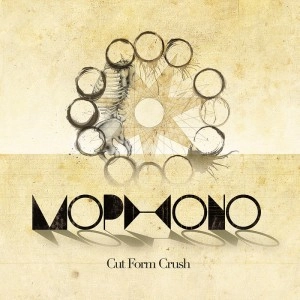 MOPHONO (MOPHONO'S HALFTONE SOCIETY) / モフォノ / CUT FORM CRUSH