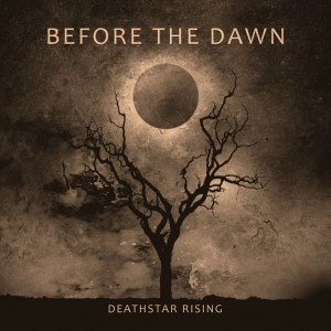 BEFORE THE DAWN / ビフォア・ザ・ドーン / DEATHSTAR RISING