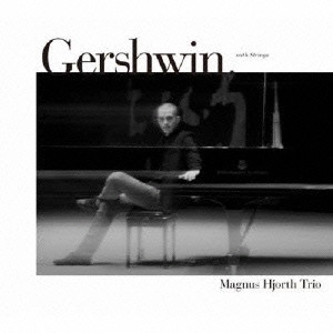 MAGNUS HJORTH / マグナス・ヨルト / ガーシュイン / Gershwin.