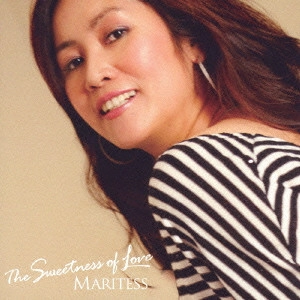 MARITESS / マリテス / ザ・スイートネス・オブ・ラヴ / THE SWEETNESS OF LOVE