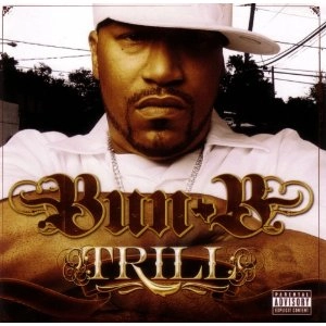 BUN B / TRILL