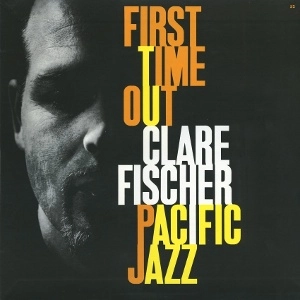 CLARE FISCHER / クレア・フィッシャー / ファースト・タイム・アウト