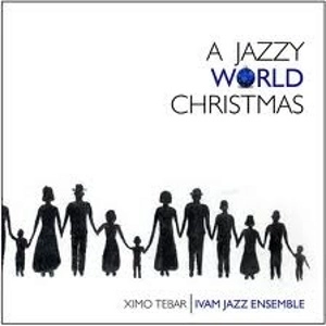 XIMO TEBAR / JAZZY WORLD CHRISTMAS