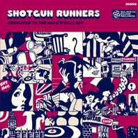SHOTGUN RUNNERS / ＤＥＤＩＣＡＴＥＤ　ＴＯ　ＴＨＥ　ＲＯＣ