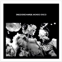 V.A. (DISCO DISCHARGE) / ディスコ・ディスチャージ / DISCO DISCHARGE: MONDO DISCO