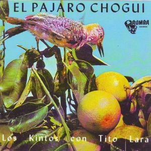 LOS KINTOS CON TITO LARA / EL PAJARO CHONGUI(CD-R)