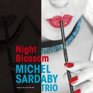 MICHEL SARDABY / ミシェル・サルダビー / ナイト･ブロッサム