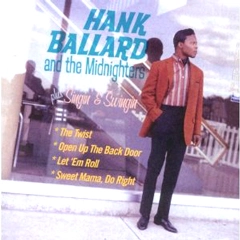 HANK BALLARD & THE MIDNIGHTERS / ハンク・バラード・アンド・ザ・ミッドナイターズ / HANK BALLARD & THE MIDNIGHTERS + SINGIN & SWINGIN