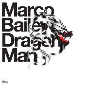 MARCO BAILEY / DRAGON MAN