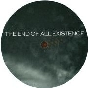 END OF ALL EXISTENCE / FINAL HOURS