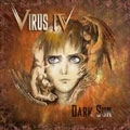 VIRUS IV / DARK SUN <DIGI>