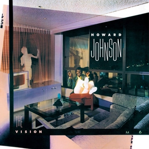 HOWARD JOHNSON / ハワード・ジョンソン / THE VISION