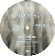 MAX ESSA / マックス・エッサ / FEEL IT IN YOUR BODY/HEARTACHE