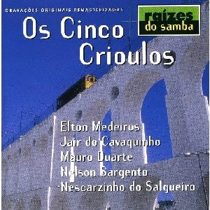 OS CINCO CRIOULOS / RAIZES DO SAMBA