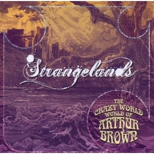 CRAZY WORLD OF ARTHUR T BROWN / STRANGELANDS