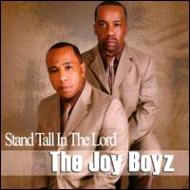JOY BOYZ / ジョイ・ボーイズ / STAND TALL IN THE LORD