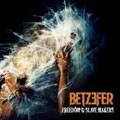 BETZEFER / FREEDOM TO THE SLAVE MAKERS